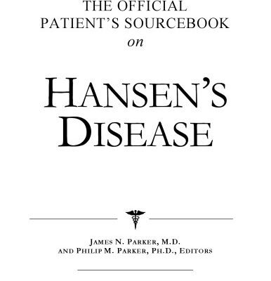 خرید و دانلود نسخه کامل کتاب The Official Patient’s Sourcebook on Hansen’s Disease: A Revised and Updated Directory for the Internet Age