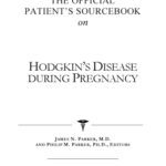 خرید و دانلود نسخه کامل کتاب The Official Patient’s Sourcebook on Hodgkin’s Disease During Pregnancy: A Revised and Updated Directory for the Internet Age