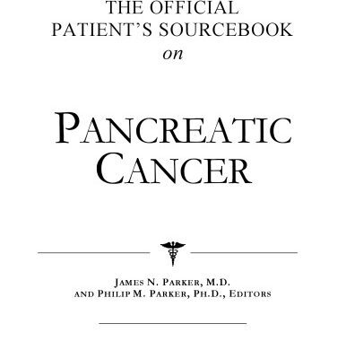 خرید و دانلود نسخه کامل کتاب The Official Patient’s Sourcebook on Pancreatic Cancer: A Revised and Updated Directory for the Internet Age