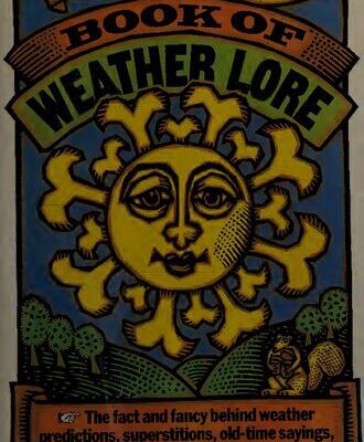 خرید و دانلود نسخه کامل کتاب The Old Farmer’s Almanac Book of Weather Lore: The Fact and Fancy Behind Weather Predictions, Superstitions, Old-Time Sayings, and Traditions
