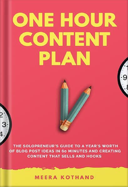 خرید و دانلود نسخه کامل کتاب The One Hour Content Plan: The Solopreneur’s Guide to a Year’s Worth of Blog Post Ideas in 60 Minutes and Creating Content That Hooks and Sells by Meera Kothand_68bf5c7131f76.jpeg خرید و دانلود نسخه کامل کتاب The One Hour Content Plan: The Solopreneur’s Guide to a Year’s Worth of Blog Post Ideas in 60 Minutes and Creating Content That Hooks and Sells by Meera Kothand