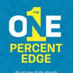 خرید و دانلود نسخه کامل کتاب The One Percent Edge – Small Changes That Guarantee Relevance and Build Sustainable Success