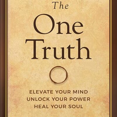 خرید و دانلود نسخه کامل کتاب The One Truth: Elevate Your Mind, Unlock Your Power, Heal Your Soul (Jon Gordon) 1st Edition by Jon Gordon