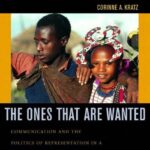 خرید و دانلود نسخه کامل کتاب The Ones That Are Wanted: Communication and the Politics of Representation in a Photographic Exhibition