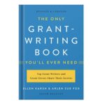 خرید و دانلود نسخه کامل کتاب The Only Grant-Writing Book Youll  Ever Need by Ellen Karsh