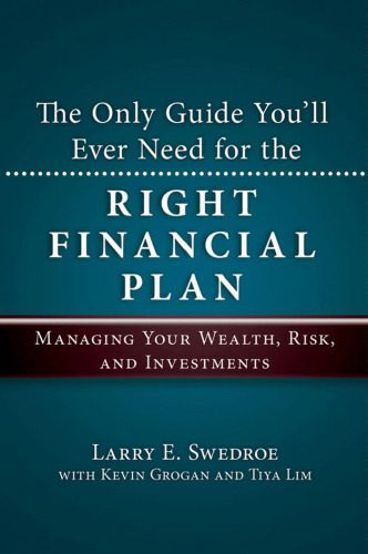 خرید و دانلود نسخه کامل کتاب The Only Guide You’ll Ever Need for the Right Financial Plan: Managing Your Wealth, Risk, and Investments (Bloomberg)_68d7652e369e9.jpeg خرید و دانلود نسخه کامل کتاب The Only Guide You’ll Ever Need for the Right Financial Plan: Managing Your Wealth, Risk, and Investments (Bloomberg)