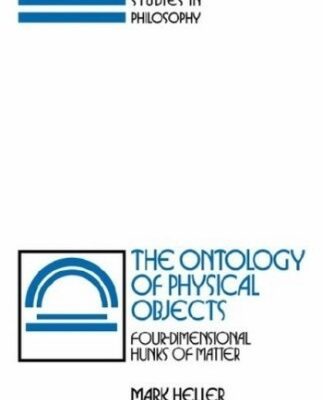 خرید و دانلود نسخه کامل کتاب The Ontology of Physical Objects: Four-Dimensional Hunks of Matter