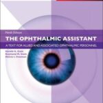 خرید و دانلود نسخه کامل کتاب The Ophthalmic Assistant: A Text for Allied and Associated Ophthalmic Personnel: Expert Consult – Online and Print, 9e