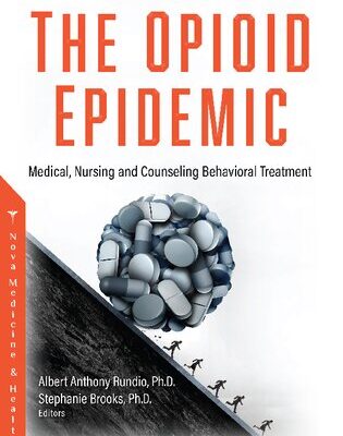 خرید و دانلود نسخه کامل کتاب The Opioid Epidemic: Medical, Nursing and Counseling Behavioral Treatment