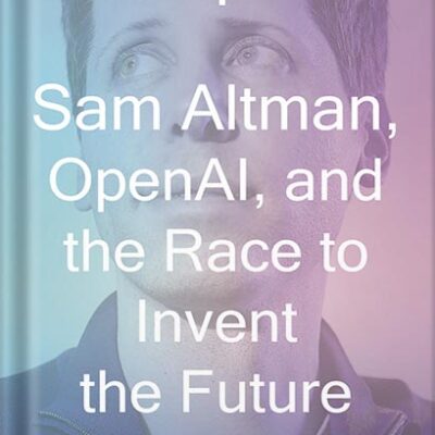 خرید و دانلود نسخه کامل کتاب The Optimist: Sam Altman, OpenAI, and the Race to Invent the Future by Keach Hagey