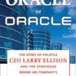 خرید و دانلود نسخه کامل کتاب The Oracle of Oracle: The Story of Volatile CEO Larry Ellison and the Strategies Behind His Company’s Phenomenal Success