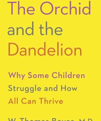 خرید و دانلود نسخه کامل کتاب The Orchid and the Dandelion: Why Some Children Struggle and How All Can Thrive