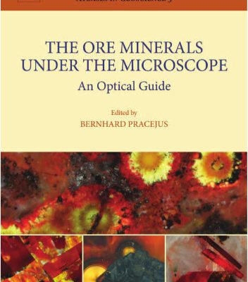 خرید و دانلود نسخه کامل کتاب The Ore Minerals Under the Microscope, Volume 3: An Optical Guide (Atlases in Geoscience)