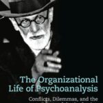خرید و دانلود نسخه کامل کتاب The Organizational Life of Psychoanalysis: Conflicts, Dilemmas, and the Future of the Profession