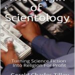 خرید و دانلود نسخه کامل کتاب The Origin of Scientology: Turning Science Fiction Into Religion For Profit