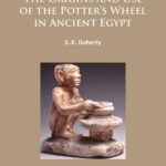 خرید و دانلود نسخه کامل کتاب The Origins and Use of the Potter’s Wheel in Ancient Egypt