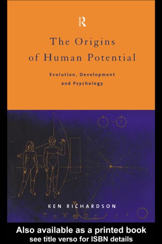 خرید و دانلود نسخه کامل کتاب The Origins of Human Potential: Evolution, Development and Psychology_68cdd9b568510.jpeg خرید و دانلود نسخه کامل کتاب The Origins of Human Potential: Evolution, Development and Psychology