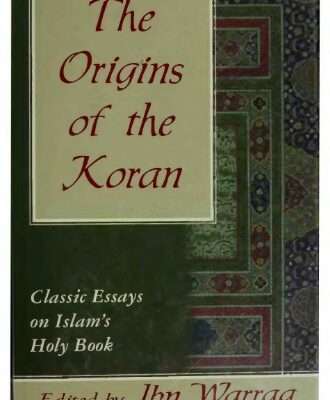 خرید و دانلود نسخه کامل کتاب The Origins of the Koran – Classic Essays on Islam’s Holy Book