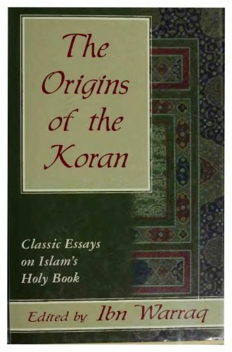 خرید و دانلود نسخه کامل کتاب The Origins of the Koran – Classic Essays on Islam’s Holy Book_68c4e44580861.jpeg خرید و دانلود نسخه کامل کتاب The Origins of the Koran – Classic Essays on Islam’s Holy Book