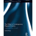 خرید و دانلود نسخه کامل کتاب The Other in Contemporary Migrant Cinema