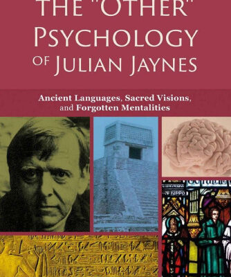 خرید و دانلود نسخه کامل کتاب The “Other” Psychology of Julian Jaynes: Ancient Languages, Sacred Visions, and Forgotten Mentalities