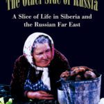 خرید و دانلود نسخه کامل کتاب The Other Side of Russia: A Slice of Life in Siberia and the Russian Far East (Eastern European Studies (College Station, Tex.), No. 21.)