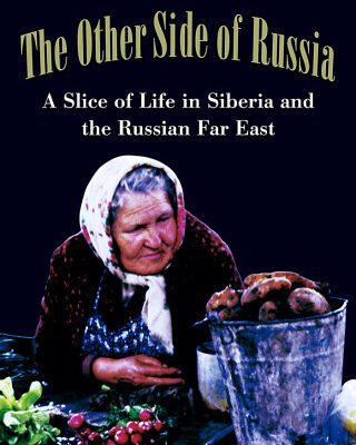 خرید و دانلود نسخه کامل کتاب The Other Side of Russia: A Slice of Life in Siberia and the Russian Far East (Eastern European Studies (College Station, Tex.), No. 21.)