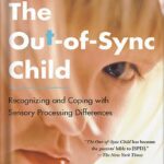 خرید و دانلود نسخه کامل کتاب The Out-of-Sync Child, Third Edition: Recognizing and Coping with Sensory Processing Differences (The Out-of-Sync Child Series) by Carol Stock Kranowitz