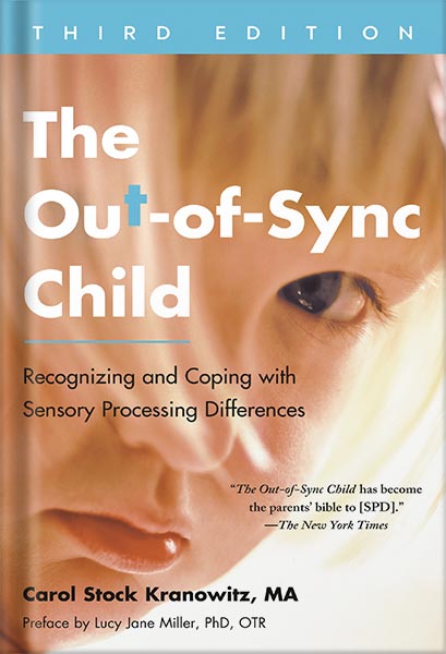 خرید و دانلود نسخه کامل کتاب The Out-of-Sync Child, Third Edition: Recognizing and Coping with Sensory Processing Differences (The Out-of-Sync Child Series) by Carol Stock Kranowitz_68c05648a0423.jpeg خرید و دانلود نسخه کامل کتاب The Out-of-Sync Child, Third Edition: Recognizing and Coping with Sensory Processing Differences (The Out-of-Sync Child Series) by Carol Stock Kranowitz