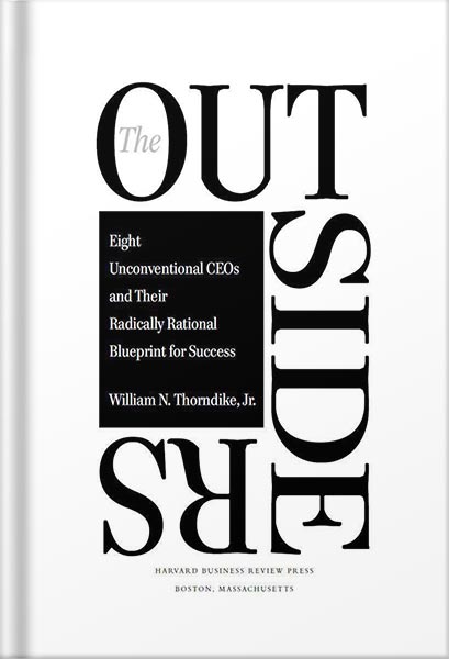 خرید و دانلود نسخه کامل کتاب The Outsiders: Eight Unconventional CEOs and Their Radically Rational Blueprint for Success by William Thorndike_68bf3cab2b6a5.jpeg خرید و دانلود نسخه کامل کتاب The Outsiders: Eight Unconventional CEOs and Their Radically Rational Blueprint for Success by William Thorndike