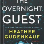 خرید و دانلود نسخه کامل کتاب The Overnight Guest: A Novel by Heather Gudenkauf