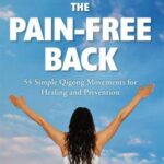 خرید و دانلود نسخه کامل کتاب The Pain-Free Back: 54 Simple Qigong Movements for Healing and Prevention