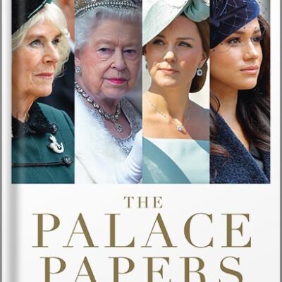 خرید و دانلود نسخه کامل کتاب The Palace Papers: Inside the House of Windsor–the Truth and the Turmoil by Tina Brown