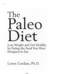 خرید و دانلود نسخه کامل کتاب The Paleo Diet Revised: Lose Weight and Get Healthy by Eating the Foods You Were Designed to Eat