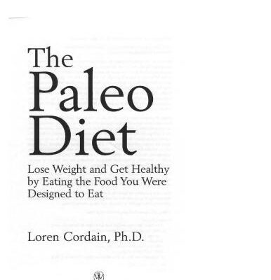 خرید و دانلود نسخه کامل کتاب The Paleo Diet Revised: Lose Weight and Get Healthy by Eating the Foods You Were Designed to Eat