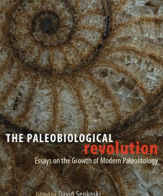 خرید و دانلود نسخه کامل کتاب The Paleobiological Revolution: Essays on the Growth of Modern Paleontology