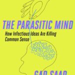 خرید و دانلود نسخه کامل کتاب The Parasitic Mind: How Infectious Ideas Are Killing Common Sense