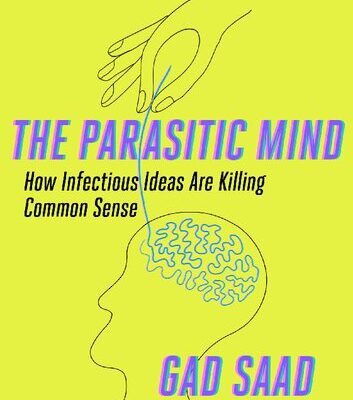 خرید و دانلود نسخه کامل کتاب The Parasitic Mind: How Infectious Ideas Are Killing Common Sense