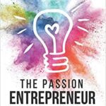 خرید و دانلود نسخه کامل کتاب The Passion Entrepreneur:  Business Mindset and Branding fundamental for creative souls.[2021] –  +  PDF