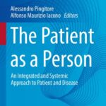 خرید و دانلود نسخه کامل کتاب The Patient as a Person: An Integrated and Systemic Approach to Patient and Disease