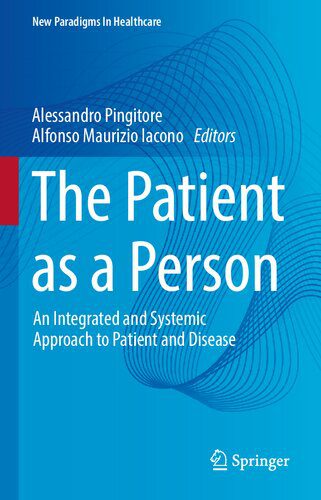 خرید و دانلود نسخه کامل کتاب The Patient as a Person: An Integrated and Systemic Approach to Patient and Disease_68b604286c59e.jpeg خرید و دانلود نسخه کامل کتاب The Patient as a Person: An Integrated and Systemic Approach to Patient and Disease