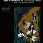 خرید و دانلود نسخه کامل کتاب The Patient as Victim and Vector: Ethics and Infectious Disease