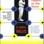 خرید و دانلود نسخه کامل کتاب The Pattern On The Stone: The Simple Ideas That Make Computers Work