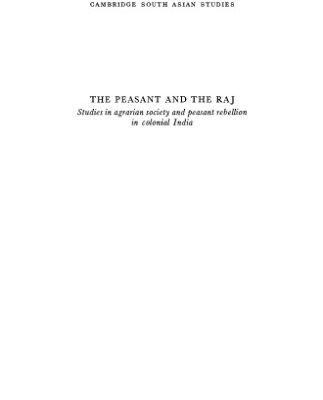 خرید و دانلود نسخه کامل کتاب The Peasant and the Raj: Studies in Agrarian Society and Peasant Rebellion in Colonial India