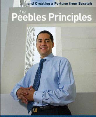 خرید و دانلود نسخه کامل کتاب The Peebles Principles: Tales and Tactics from an Entrepreneur’s Life of Winning Deals, Succeeding in Business, and Creating a Fortune from Scratch