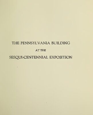 خرید و دانلود نسخه کامل کتاب THE PENNSYLVANIA BUILDING AT THE SESQUI-CENTENNIAL EXPOSITION
