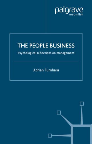 خرید و دانلود نسخه کامل کتاب The People Business: Psychological Reflections of Management_68d74ccce8605.jpeg خرید و دانلود نسخه کامل کتاب The People Business: Psychological Reflections of Management