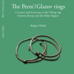 خرید و دانلود نسخه کامل کتاب The Perm’/Glazov Rings: Contacts and Economy in the Viking Age between Russia and the Baltic Region