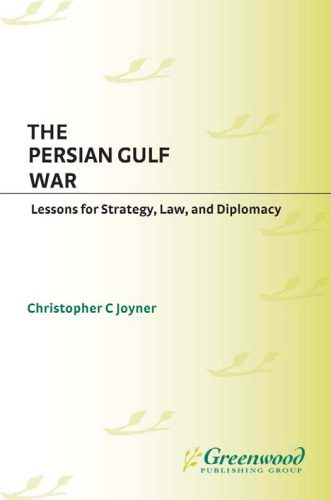 خرید و دانلود نسخه کامل کتاب The Persian Gulf War: Lessons for Strategy, Law, and Diplomacy (Contributions in Military Studies)_68c7647c835a6.jpeg خرید و دانلود نسخه کامل کتاب The Persian Gulf War: Lessons for Strategy, Law, and Diplomacy (Contributions in Military Studies)