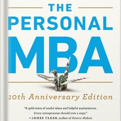 خرید و دانلود نسخه کامل کتاب The Personal MBA 10th Anniversary Edition by Chet Holmes